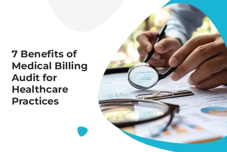 7 Benefits of Medical Billing Audit for Healthcare Practices