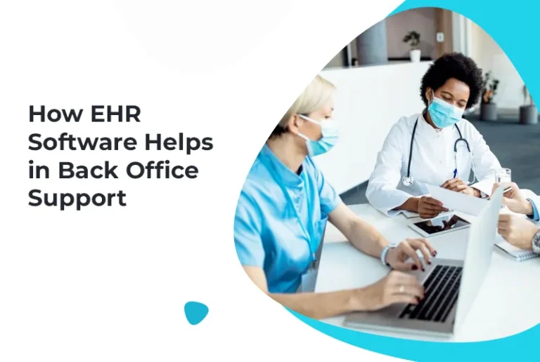 How EHR Software Helps In Back Office Support