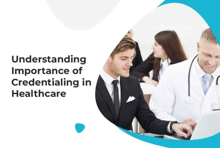 Understanding Importance of Credentialing in Healthcare