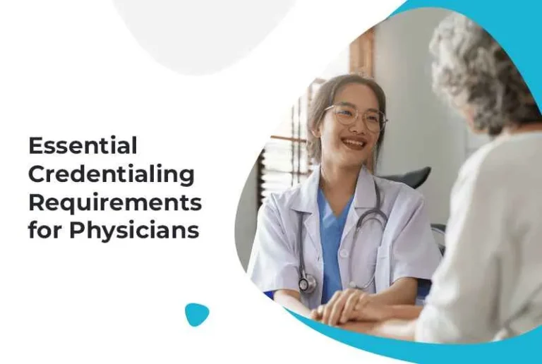 Essential Credentialing Requirements for Physicians