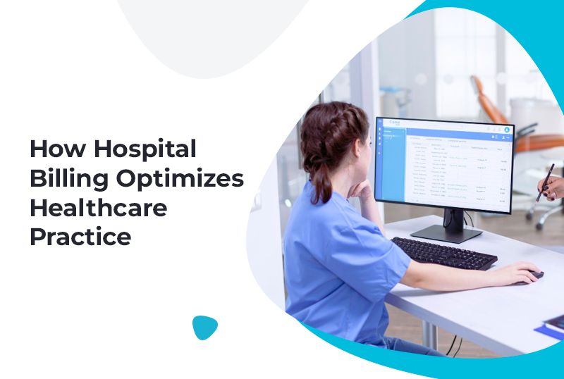 How Hospital Billing Optimizes Healthcare Practice?