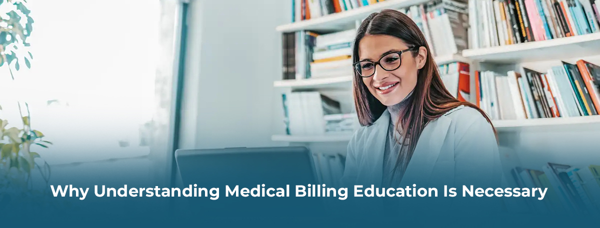 Why Understanding Medical Billing Education Is Necessary