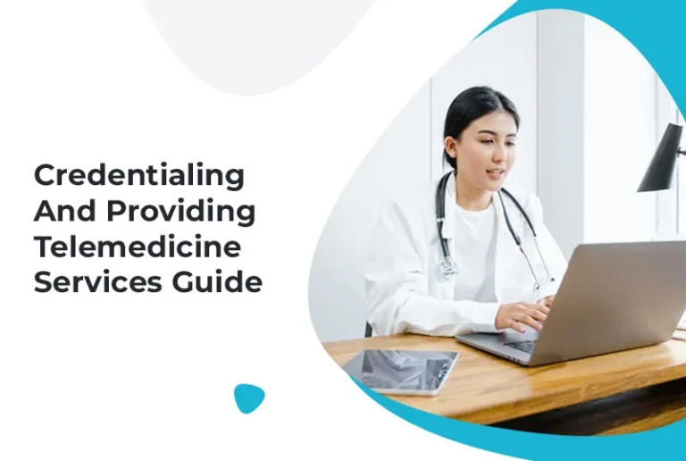 Credentialing And Providing Telemedicine Services: Guide