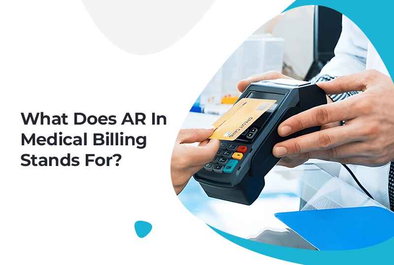 What Does AR In Medical Billing Stands For