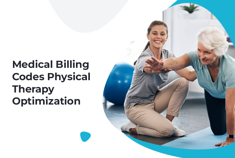 Medical Billing Codes Physical Therapy Optimization