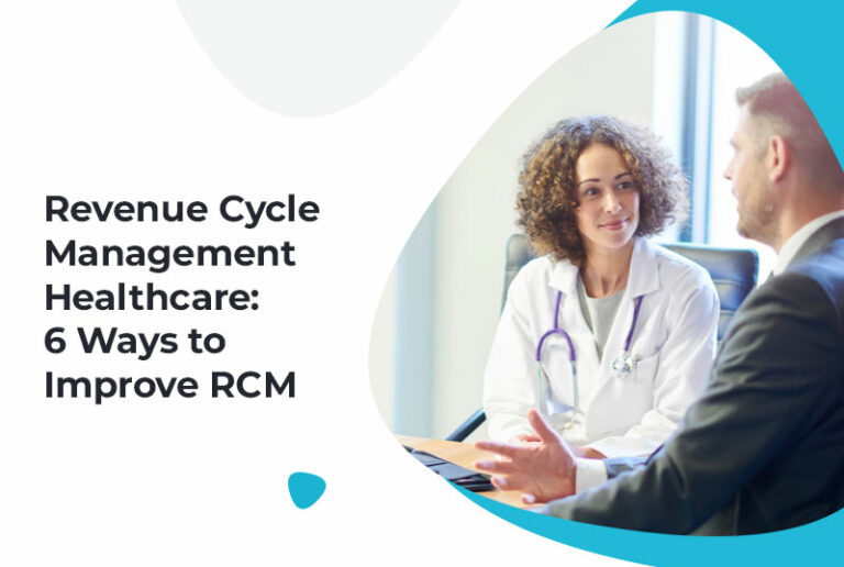 Revenue Cycle Management Healthcare 6 Ways to Improve RCM