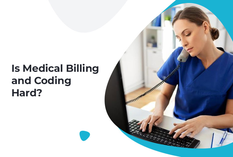 Is Medical Billing and Coding Hard?