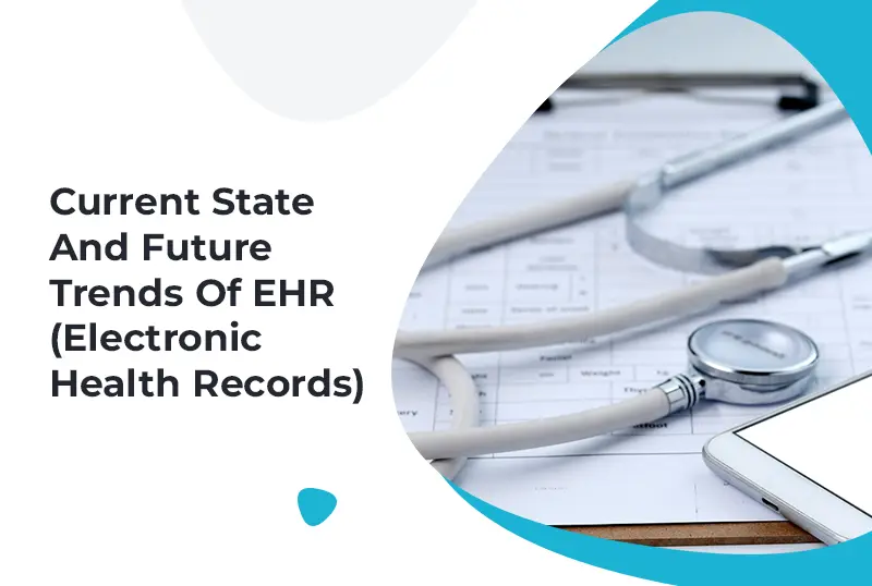 Current State and Future Trends of EHR